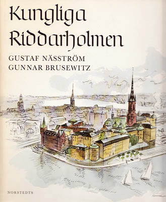 Näsström, Gustaf ; Brusewitz, Gunnar (1924-2004) : Kungliga Riddarholmen