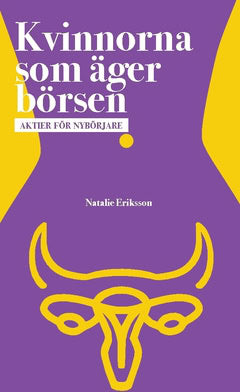 Natalie Eriksson : Kvinnorna som äger börsen - aktier för nybörjare