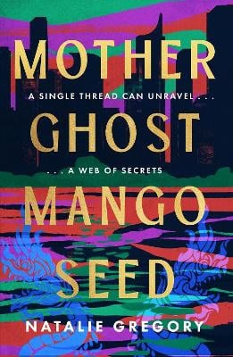 Natalie Gregory : Mother Ghost Mango Seed