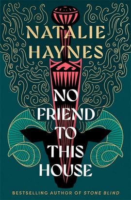 Natalie Haynes : No Friend to This House