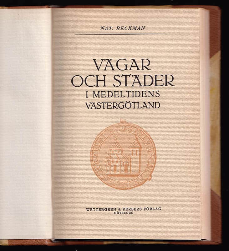 Natanael Beckman : Vägar och städer i medeltidens Västergötland