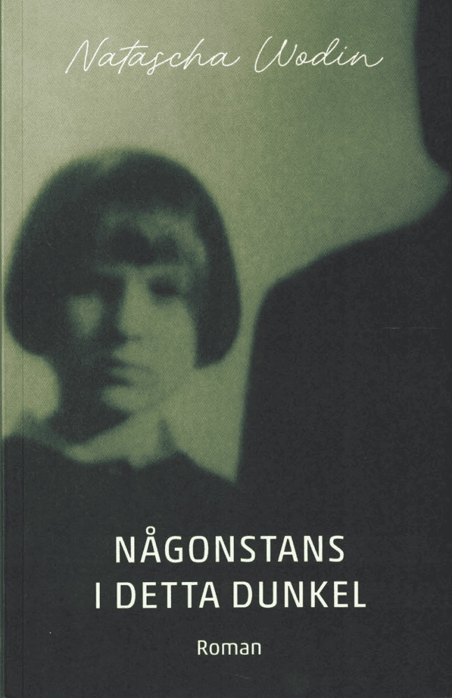 Natascha Wodin : Någonstans i detta dunkel