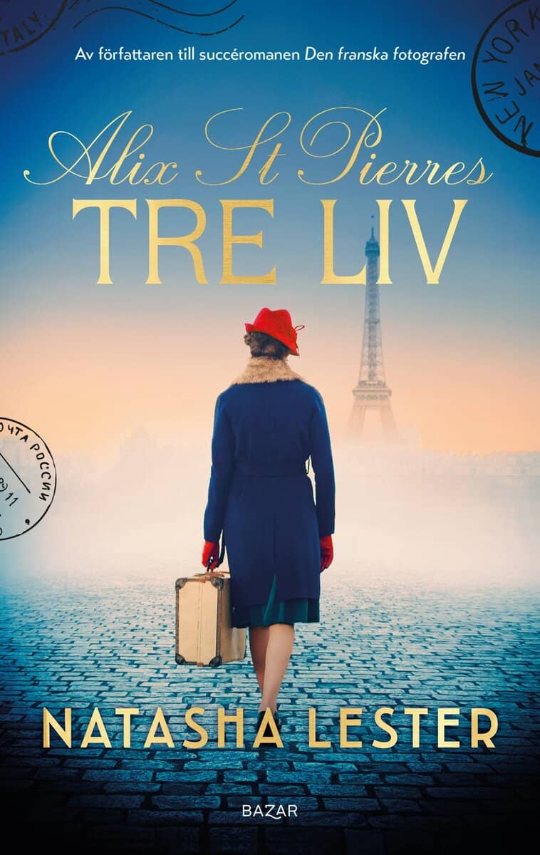 Natasha Lester : Alix St. Pierres tre liv