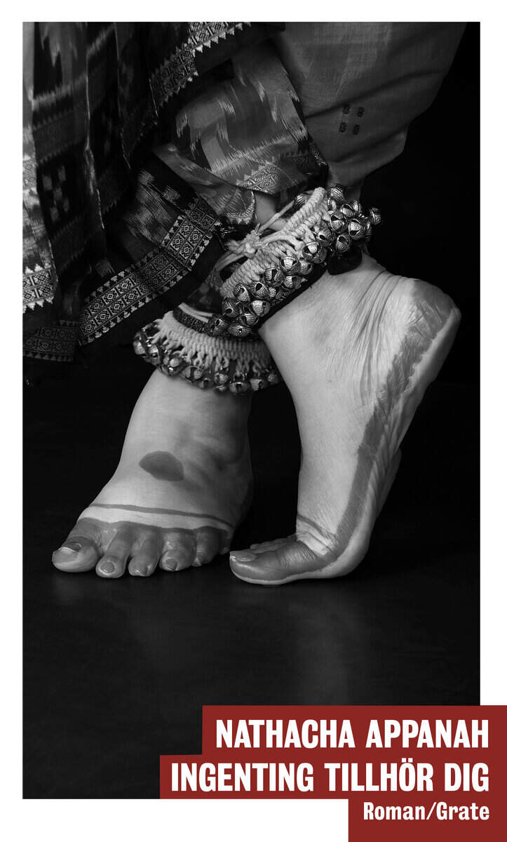 Nathacha Appanah : Ingenting tillhör dig