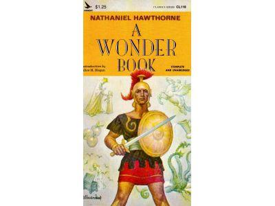 Nathaniel Hawthorne : A wonder book. For girls and boys