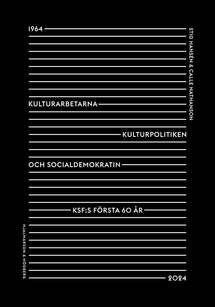 Nathanson, Calle ; Hansén, Stig : Kulturarbetarna, kulturpolitiken och socialdemokratin