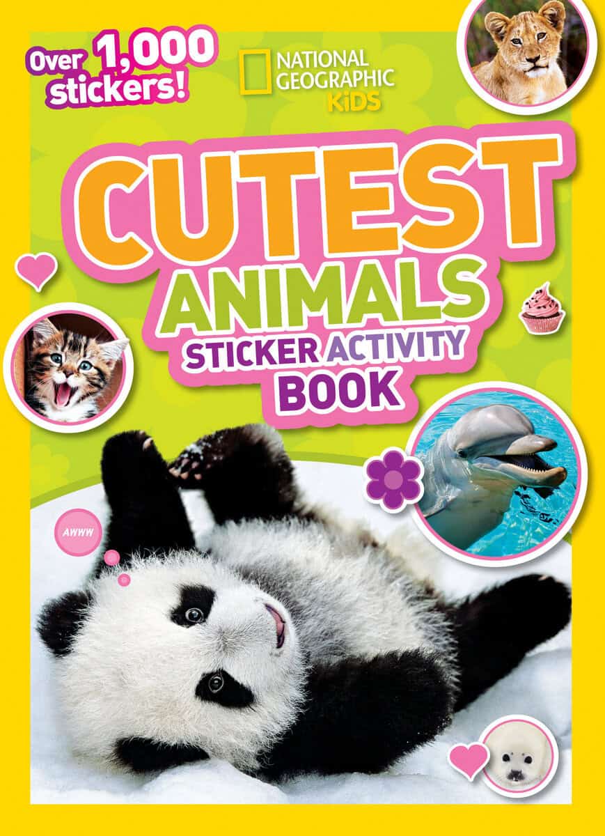 National Geographic Kids : National Geographic Kids Cutest Animals Sticker Activity Book