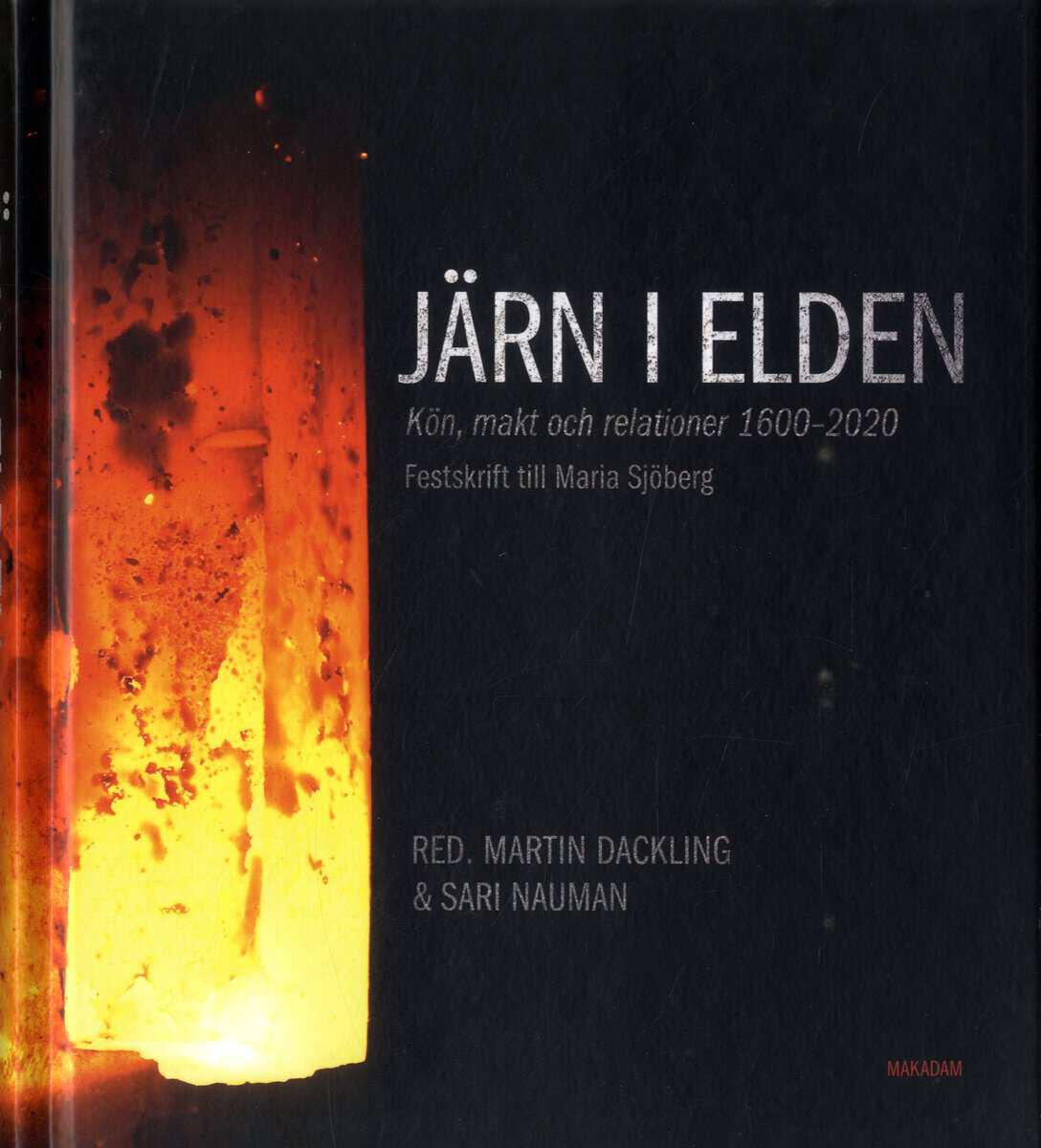 Nauman, Sari ; Dackling, Martin [red.] : Järn i elden