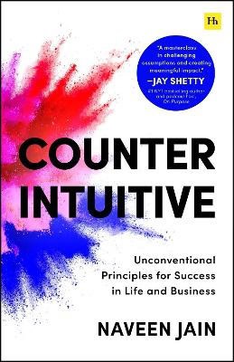 Naveen Jain : Counterintuitive