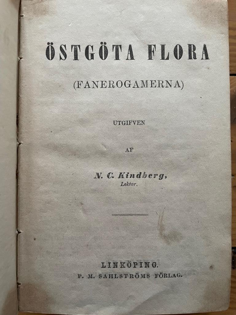 N.C. Kindberg : Östgöta flora (fanerogamerna)