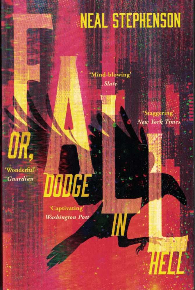Neal Stephenson : Fall or, Dodge in Hell