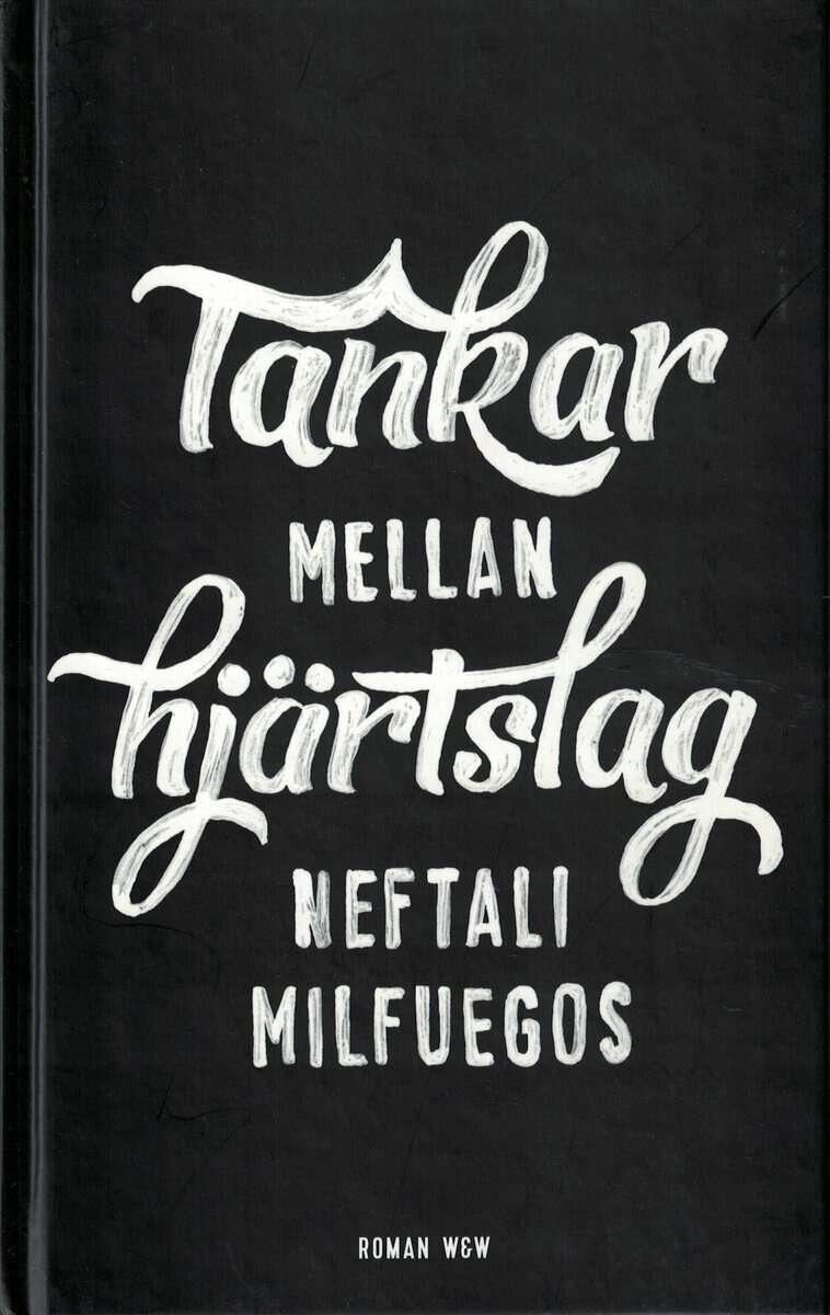 Neftali Milfuegos : Tankar mellan hjärtslag