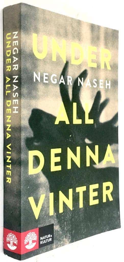Negar Naseh : Under all denna vinter