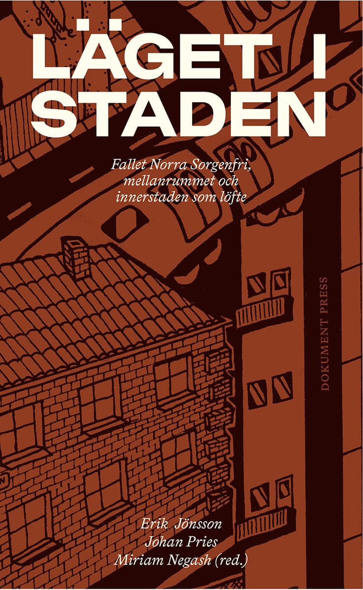 Negash, Miriam ; Pries, Johan ; Jönsson, Erik [red.] : Läget i staden