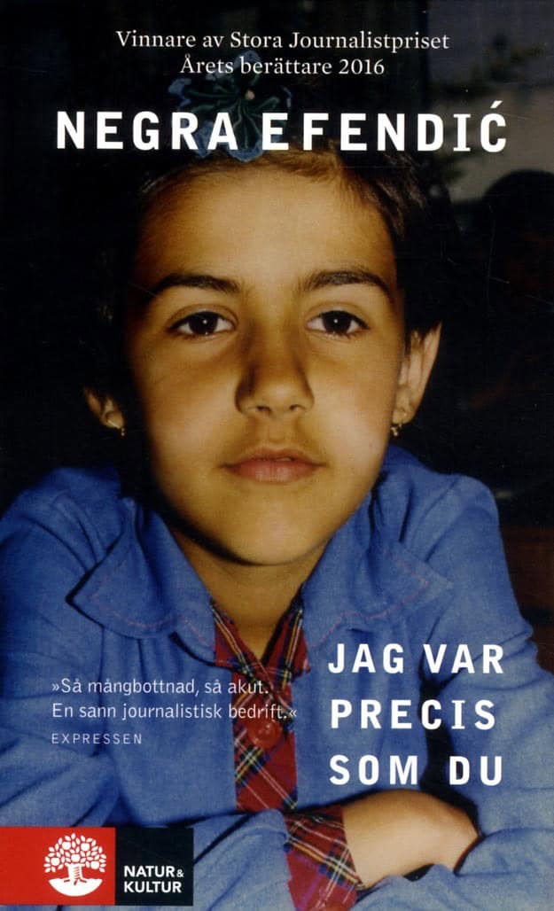 Negra Efendic : Jag var precis som du