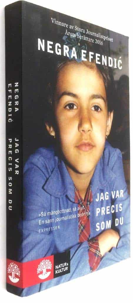 Negra Efendic : Jag var precis som du