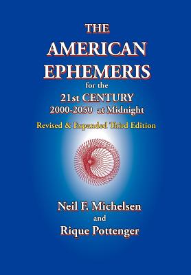 Michelsen, Neil F.; Pottenger, Rique : The American Ephemeris for the 21st Century, 2000-2050 at Midnight