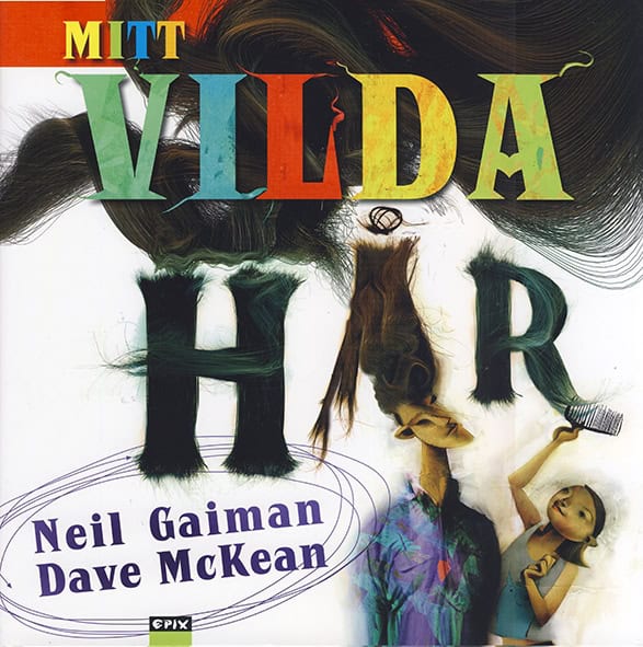 Neil Gaiman : Mitt vilda hår
