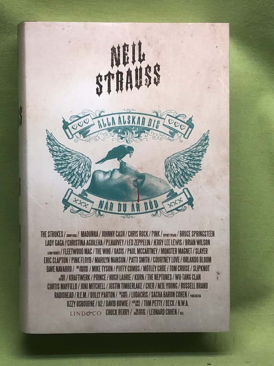 Neil Strauss : Alla älskar dig när du är död