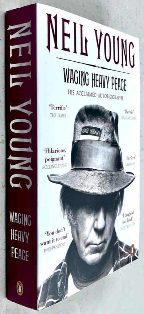 Neil Young : Waging Heavy Peace - His Acclaimed Autobiography