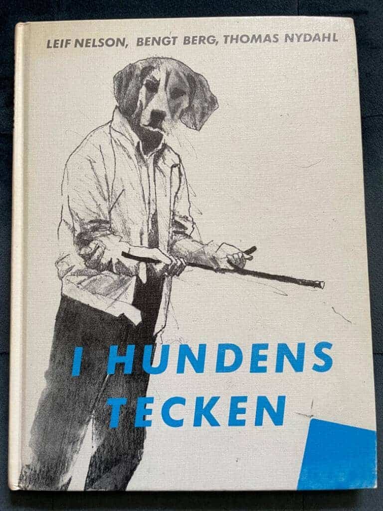 Nelson, Leif ; Berg, Bengt, 1946-, författare ; Nydahl, Thomas : I hundens tecken