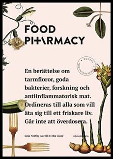 Nertby Aurell, Lina ; Clase, Mia : Food pharmacy