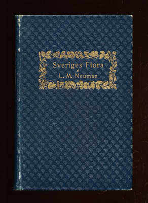 Neuman, L. M. (Leopold Martin, 1852-1922) ; Ahlfvengren, Fr. E. (Fredrik Elias, 1862-1921) : Sveriges flora. Fanerogamerna