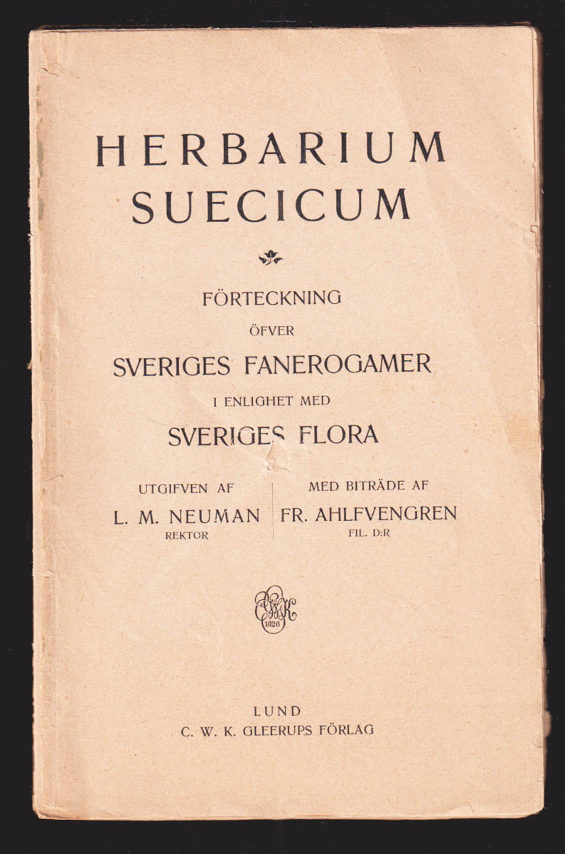 Neuman, Leopold Martin (1852-1922) ; Ahlfvengren, Fredrik Elias (1862-1921) : Herbarium suecicum. Förteckning öfver Sveriges fanerogamer i enlighet med Sveriges flora