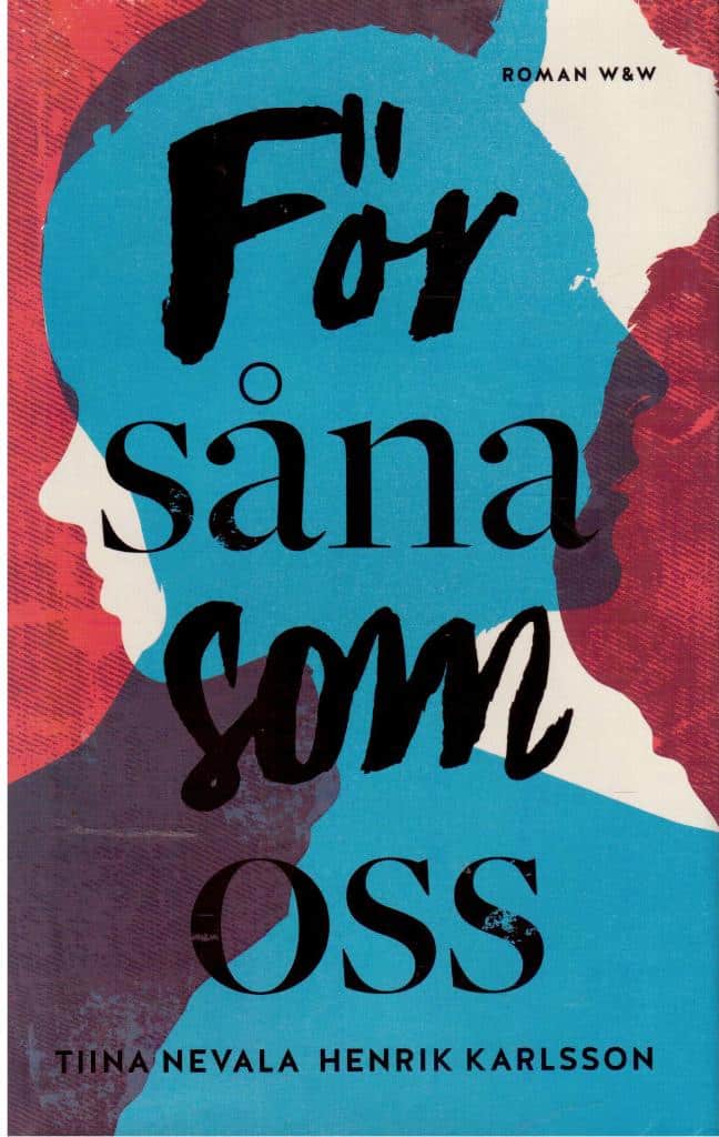 Nevala, Tiina ; Karlsson, Henrik : För såna som oss