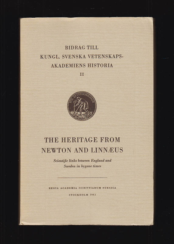 [Newton ; Linné] : Arvet från Newton och Linné. Vetenskapliga förbindelser mellan Sverige och England i gångna tider