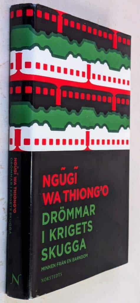 Ngugi Wa Thiong'o : Drömmar i krigets skugga