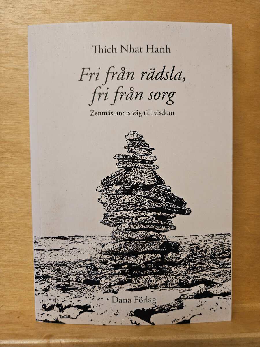 Nhât H nh : Fri från rädsla, fri från sorg