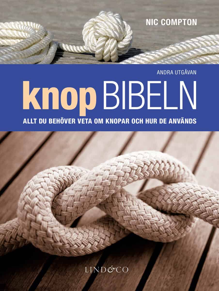 Nic Compton : Knopbibeln : allt du behöver veta om knopar och hur de används
