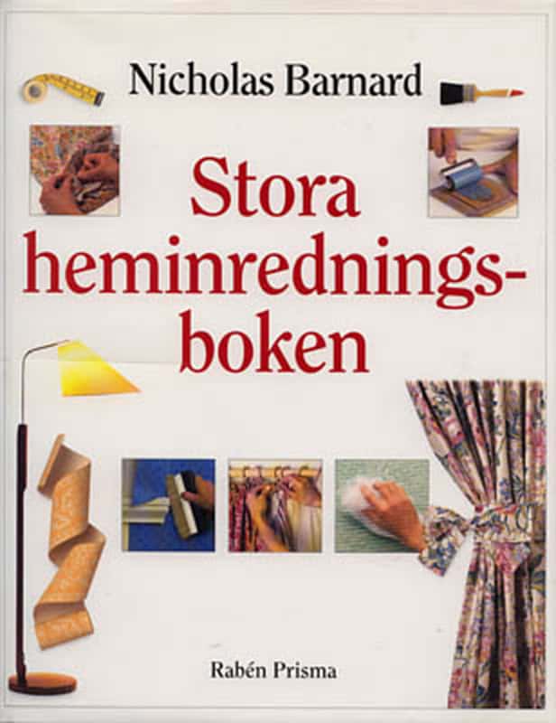 Nicholas Barnard : Stora heminredningsboken