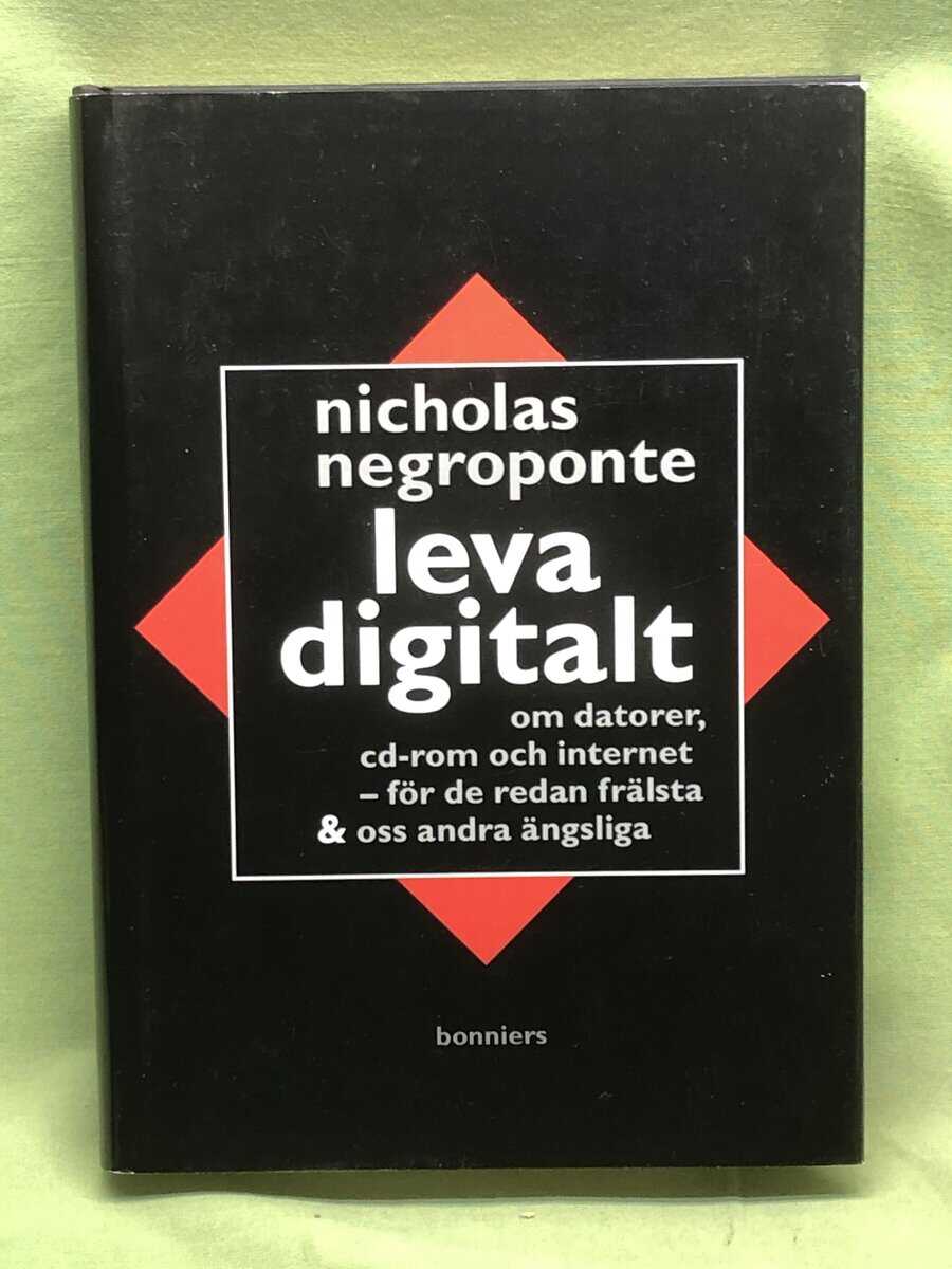 Nicholas Negroponte : Leva digitalt