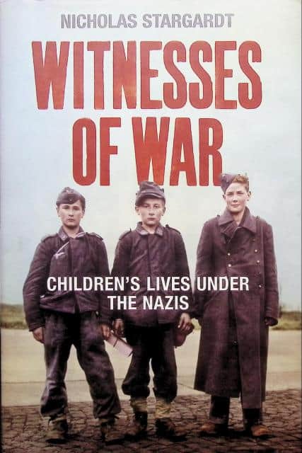 Nicholas Stargardt : Witnesses of war, Children's lives under the nazis