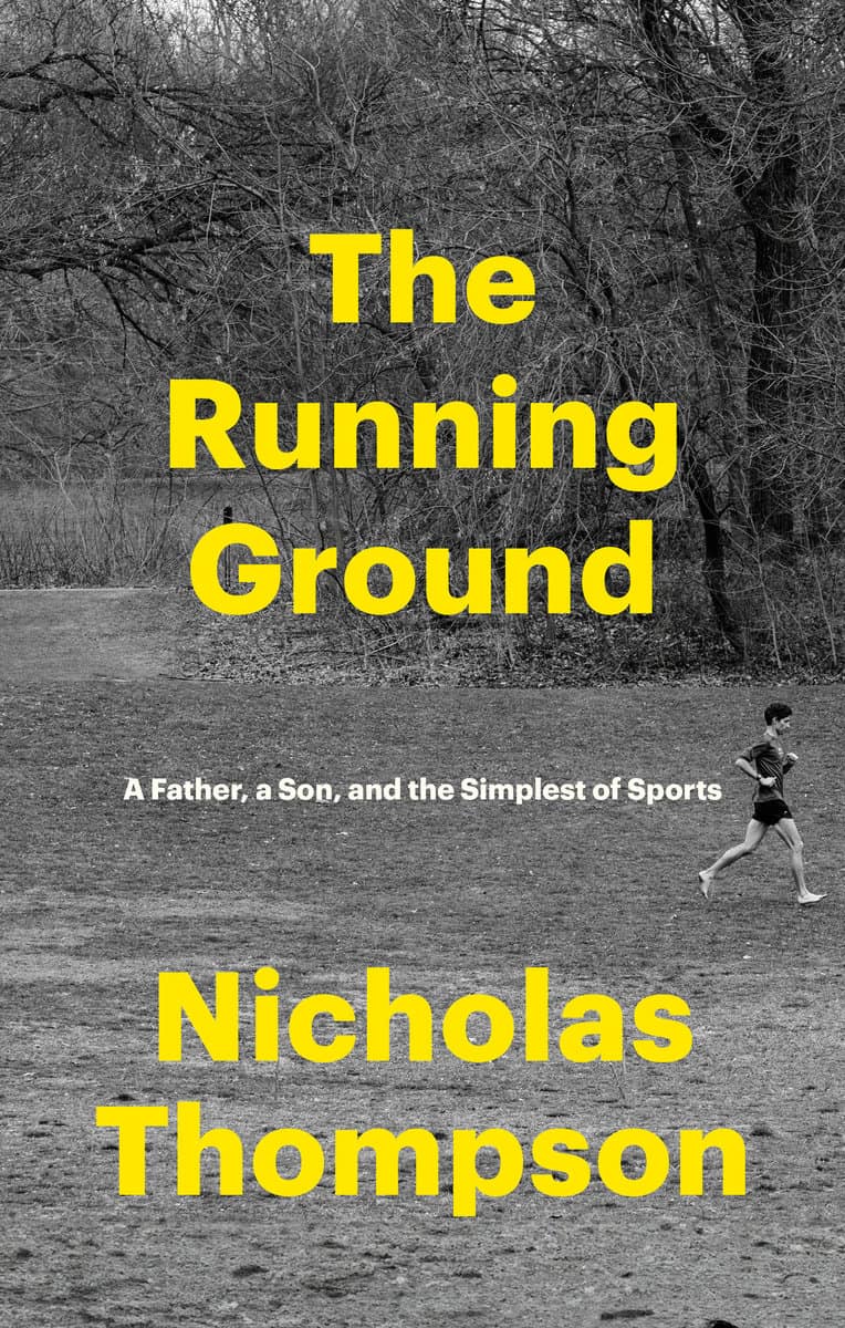 Nicholas Thompson : The Running Ground