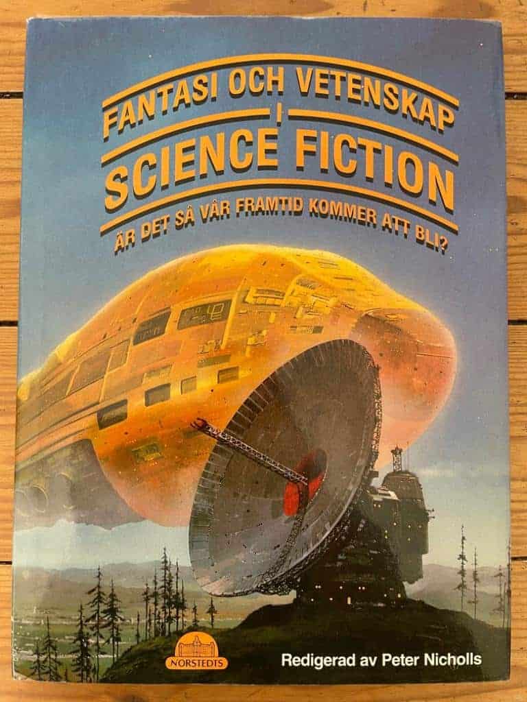 Nicholls, Peter ; Langford, David ; Stableford, Brian ; Granqvist, Hans ; Lundwall, Sam J. : Fantasi och vetenskap i science fiction