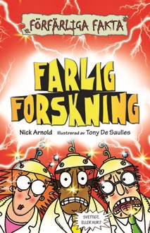 Nick Arnold : Farlig forskning