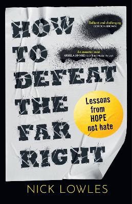Nick Lowles : How to Defeat the Far Right