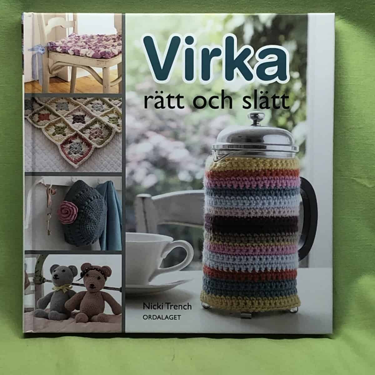 Nicki Trench : Virka rätt och slätt