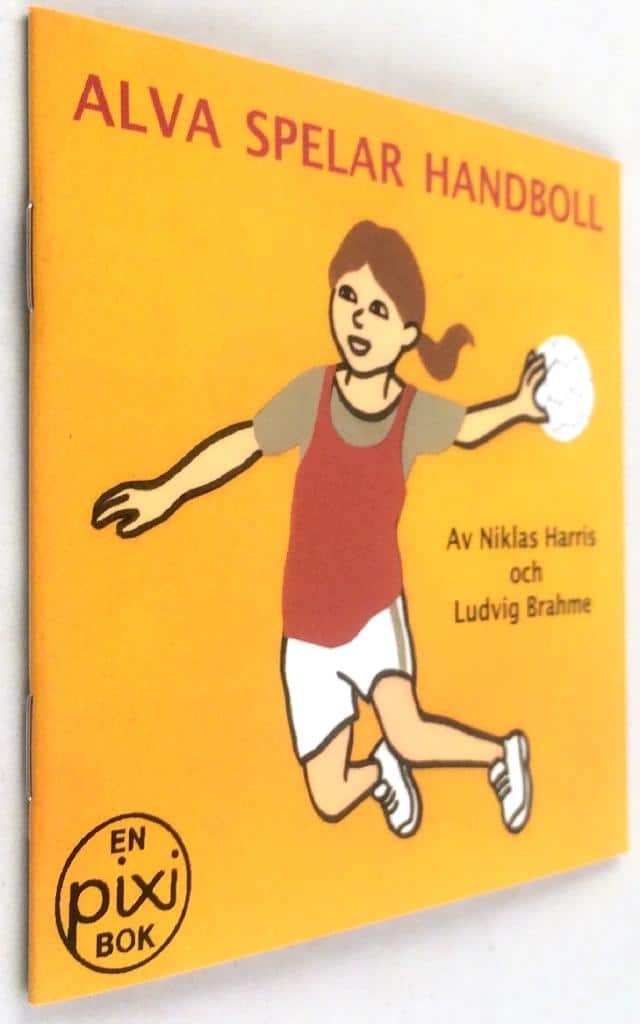 Niclas Harris ; Ludvig Brahme : Alva spelar handboll [Pixi-bok]