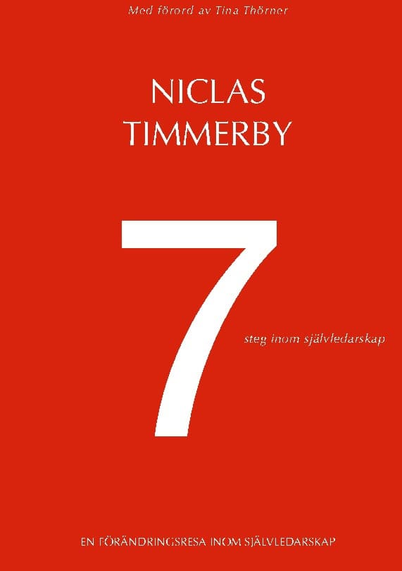 Niclas Timmerby : 7 steg inom självledarskap