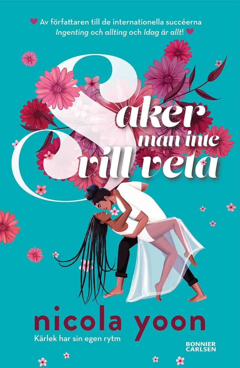 Nicola Yoon : Saker man inte vill veta