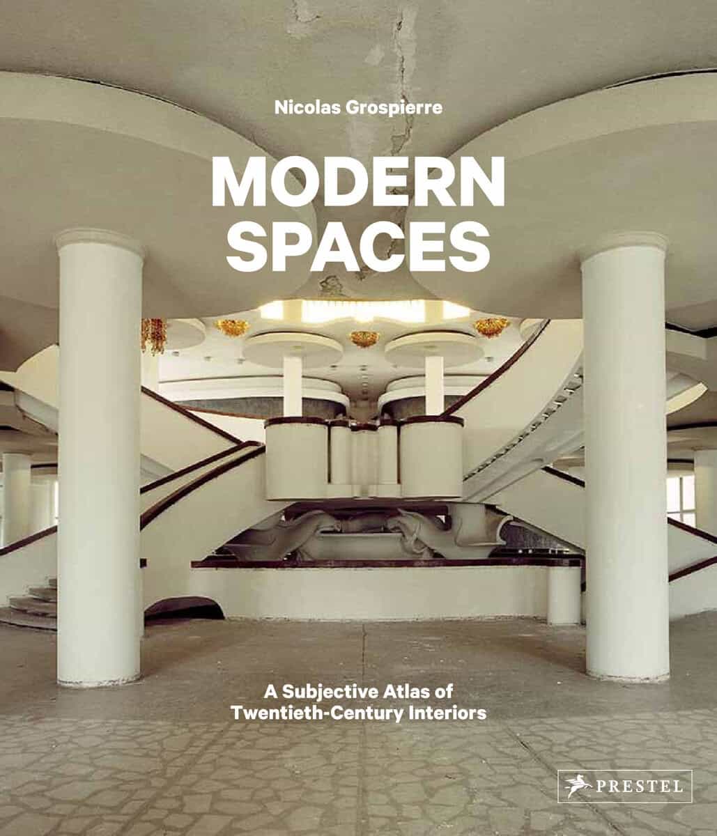 Nicolas Grospierre : Modern Spaces