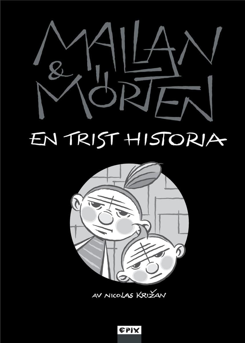 Nicolas Krizan : Mallan och Mörten : en trist historia