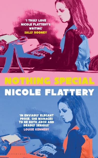 Nicole Flattery : Nothing Special