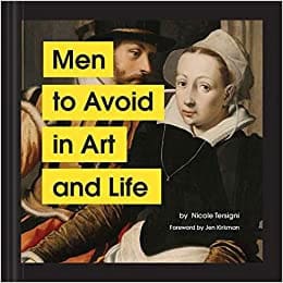 Nicole Tersigni : Men to Avoid in Art and Life