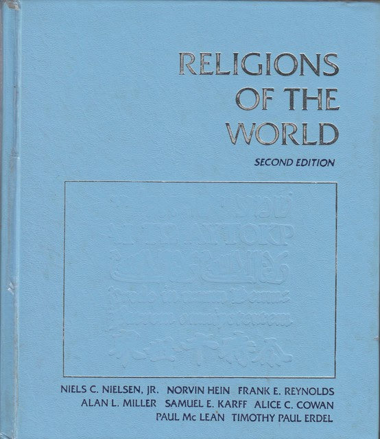 Nielsen, Niels C  Hein, Norvin  Reynolds, Frank E  Miller, Alan L  M. Fl : Religions of the world Second edition