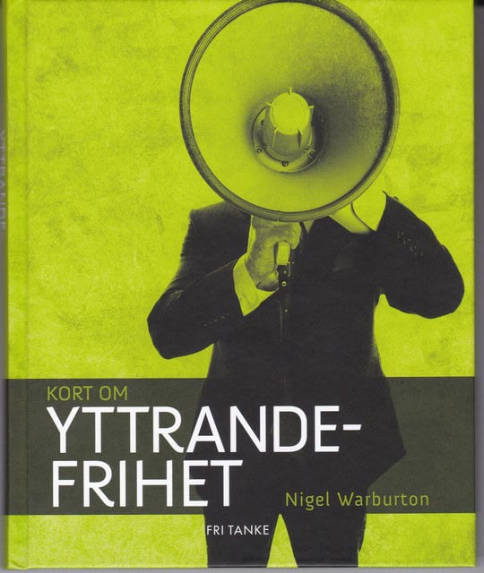 NIGEL. WARBURTON : kort om yttrandefrihet